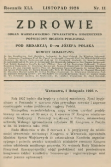 Zdrowie: organ Warsz. Towarzystwa Hygienicznego, poświęcony hygienie publicznej 1926, R. XLI, nr 11