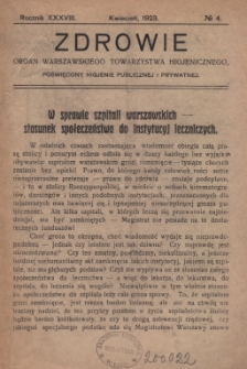 Zdrowie: organ Warsz. Towarzystwa Hygienicznego, poświęcony hygienie publicznej i prywatnej 1923, R. XXXVIII, nr 4