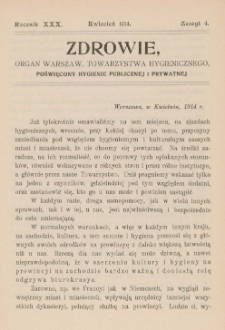 Zdrowie: organ Warsz. Towarzystwa Hygienicznego, poświęcony hygienie publicznej i prywatnej 1914, R. XXX, z. 4