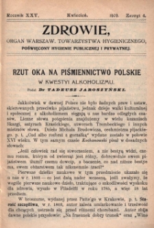 Zdrowie: organ Warsz. Towarzystwa Hygienicznego, poświęcony hygienie publicznej i prywatnej 1909, R. XXV, z. 4