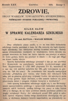 Zdrowie: organ Warsz. Towarzystwa Hygienicznego, poświęcony hygienie publicznej i prywatnej 1909, R. XXV, z. 6