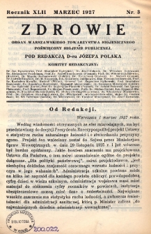 Zdrowie: organ Warsz. Towarzystwa Hygienicznego, poświęcony hygienie publicznej 1927, R. XLII, nr 3