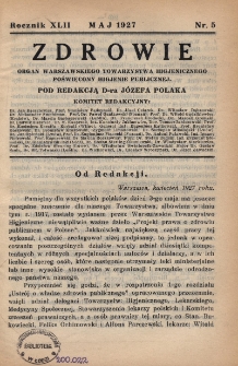 Zdrowie: organ Warsz. Towarzystwa Hygienicznego, poświęcony hygienie publicznej 1927, R. XLII, nr 5