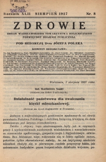 Zdrowie: organ Warsz. Towarzystwa Hygienicznego, poświęcony hygienie publicznej 1927, R. XLII, nr 8
