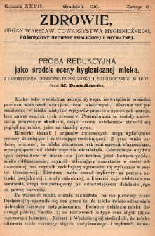 Zdrowie: organ Warsz. Towarzystwa Hygienicznego, poświęcony hygienie publicznej i prywatnej 1910, R. XXVI, z. 12