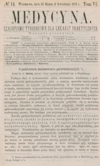 Medycyna : czasopismo tygodniowe dla lekarzy praktycznych 1878, T. VI, nr 14