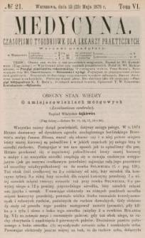 Medycyna : czasopismo tygodniowe dla lekarzy praktycznych 1878, T. VI, nr 21