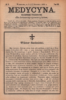 Medycyna : czasopismo tygodniowe dla lekarzy praktyków 1891, T. XIX, nr 3