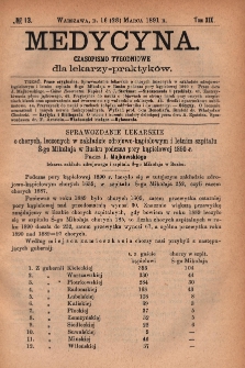 Medycyna : czasopismo tygodniowe dla lekarzy praktyków 1891, T. XIX, nr 13