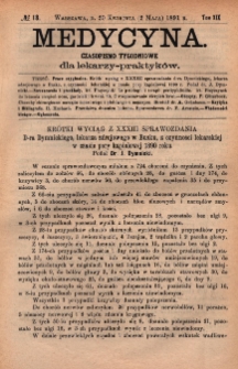 Medycyna : czasopismo tygodniowe dla lekarzy praktyk&oacute;w 1891, T. XIX, nr 18