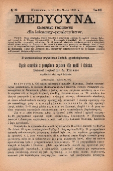Medycyna : czasopismo tygodniowe dla lekarzy praktyk&oacute;w 1891, T. XIX, nr 22