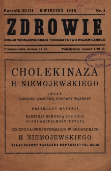 Zdrowie: organ Warsz. Towarzystwa Hygienicznego, poświęcony hygienie publicznej 1928, R. XLIII, nr 4