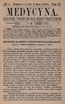 Medycyna : czasopismo tygodniowe dla lekarzy praktycznych 1875, T. III, nr 1