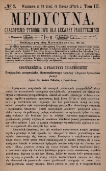 Medycyna : czasopismo tygodniowe dla lekarzy praktycznych 1875, T. III, nr 2