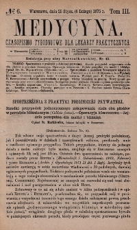 Medycyna : czasopismo tygodniowe dla lekarzy praktycznych 1875, T. III, nr 6