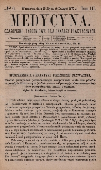 Medycyna : czasopismo tygodniowe dla lekarzy praktycznych 1875, T. III, nr 6