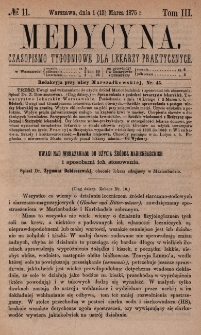 Medycyna : czasopismo tygodniowe dla lekarzy praktycznych 1875, T. III, nr 11