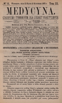 Medycyna : czasopismo tygodniowe dla lekarzy praktycznych 1875, T. III, nr 14