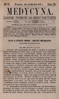 Medycyna : czasopismo tygodniowe dla lekarzy praktycznych 1875, T. III, nr 21