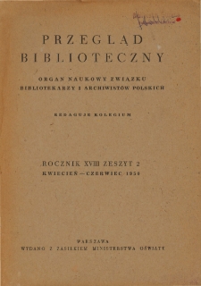 Przegląd Bibljoteczny : wydawnictwo Związku Bibljotekarzy Polskich R. XVIII z. 2 (1950)
