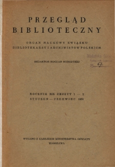 Przegląd Bibljoteczny : wydawnictwo Związku Bibljotekarzy Polskich R. XIX z. 1-2 (1951)