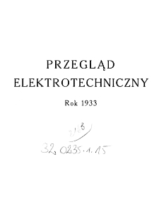 Przegląd Elektrotechniczny : organ Stowarzyszenia Elektrotechników Polskich R. XV- Spis rzeczy- (1933)