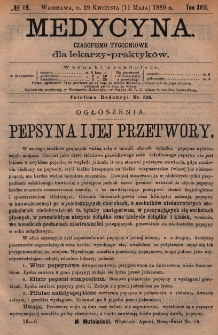Medycyna : czasopismo tygodniowe dla lekarzy praktyk&oacute;w 1889, T. XVII, nr 19
