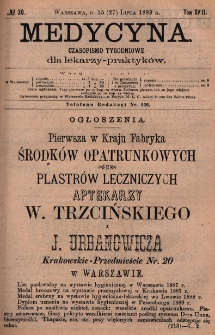 Medycyna : czasopismo tygodniowe dla lekarzy praktyk&oacute;w 1889, T. XVII, nr 30