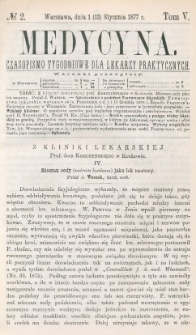 Medycyna : czasopismo tygodniowe dla lekarzy praktycznych 1877, T. V, nr 2