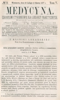 Medycyna : czasopismo tygodniowe dla lekarzy praktycznych 1877, T. V, nr 9
