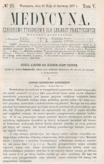 Medycyna : czasopismo tygodniowe dla lekarzy praktycznych 1877, T. V, nr 23