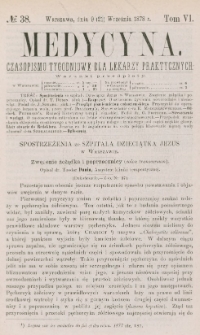 Medycyna : czasopismo tygodniowe dla lekarzy praktycznych 1878, T. VI, nr 38