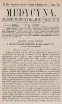 Medycyna : czasopismo tygodniowe dla lekarzy praktycznych 1878, T. VI, nr 40