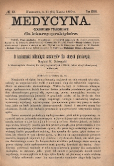 Medycyna : czasopismo tygodniowe dla lekarzy praktyków 1890, T. XVIII, nr 12