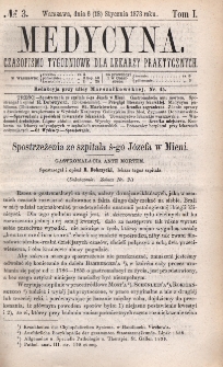 Medycyna : czasopismo tygodniowe dla lekarzy praktycznych 1873, T. I, nr 3