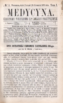 Medycyna : czasopismo tygodniowe dla lekarzy praktycznych 1873, T. I, nr 5