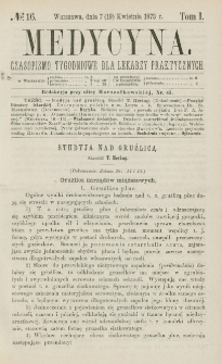 Medycyna : czasopismo tygodniowe dla lekarzy praktycznych 1873, T. I, nr 16