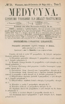 Medycyna : czasopismo tygodniowe dla lekarzy praktycznych 1873, T. I, nr 19