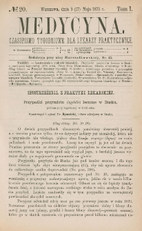 Medycyna : czasopismo tygodniowe dla lekarzy praktycznych 1873, T. I, nr 20