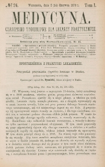Medycyna : czasopismo tygodniowe dla lekarzy praktycznych 1873, T. I, nr 24