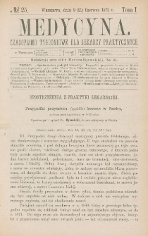 Medycyna : czasopismo tygodniowe dla lekarzy praktycznych 1873, T. I, nr 25