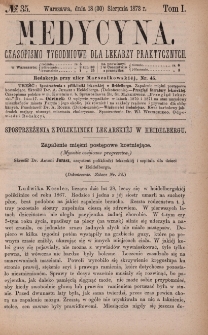Medycyna : czasopismo tygodniowe dla lekarzy praktycznych 1873, T. I, nr 35
