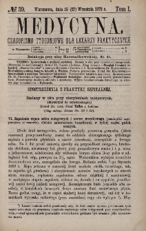 Medycyna : czasopismo tygodniowe dla lekarzy praktycznych 1873, T. I, nr 39
