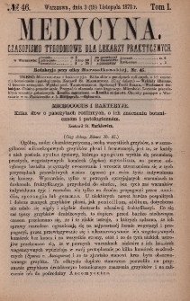 Medycyna : czasopismo tygodniowe dla lekarzy praktycznych 1873, T. I, nr 46