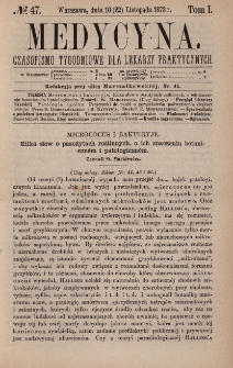 Medycyna : czasopismo tygodniowe dla lekarzy praktycznych 1873, T. I, nr 47