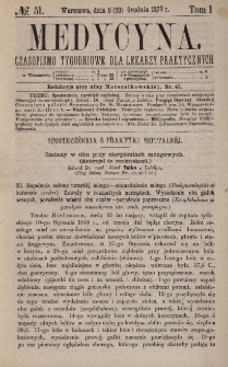 Medycyna : czasopismo tygodniowe dla lekarzy praktycznych 1873, T. I, nr 52