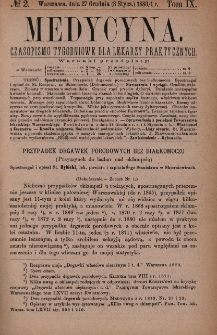 Medycyna : czasopismo tygodniowe dla lekarzy praktycznych 1881, T. IX, nr 2