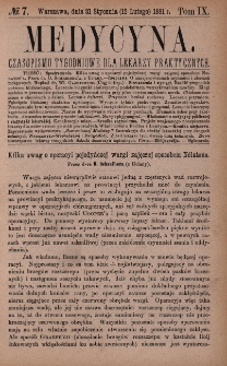 Medycyna : czasopismo tygodniowe dla lekarzy praktycznych 1881, T. IX, nr 7