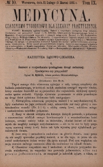 Medycyna : czasopismo tygodniowe dla lekarzy praktycznych 1881, T. IX, nr 10