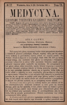 Medycyna : czasopismo tygodniowe dla lekarzy praktycznych 1881, T. IX, nr 17